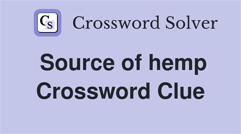 compound found in hemp crossword|Compound found in hemp: Abbr Crossword Clue .